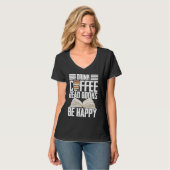 Drink Coffee Read Books Be Happy Reading Barista T-shirt (Voorkant volledig)