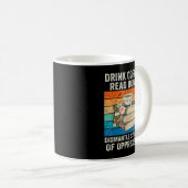 Drink Coffee Read Books Dismantle Systems Of Oppre Koffiemok (Voorkant rechts)
