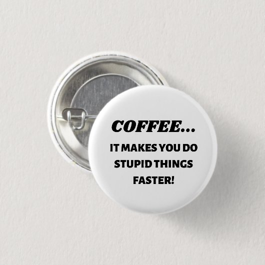 Drink Coffee Ronde Button 3,2 Cm (Voorkant /achterkant)