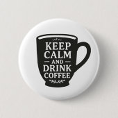 Drink Coffee Ronde Button 5,7 Cm (Voorkant)
