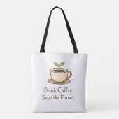 Drink Coffee. Save the Planet. Minimal Eco Coffee Tote Bag (Achterkant)