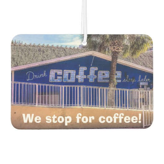 Drink COFFEE slaap later Luchtverfrisser (Voorkant)
