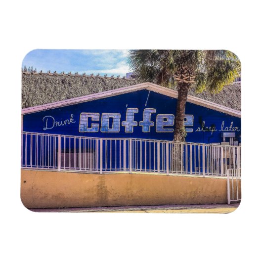 Drink COFFEE slaap later Magneet (Horizontaal)