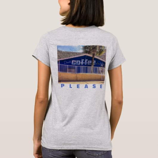 Drink COFFEE slaap later T-shirt (Achterkant)