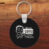 DRINK COFFEE T-shirt Sleutelhanger (Voorkant)