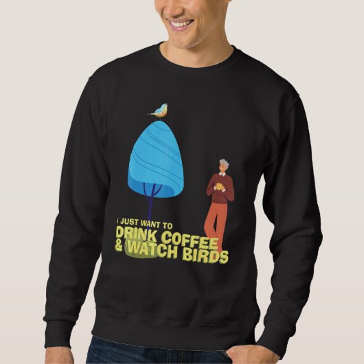 Drink Coffee Watch Birds Birdwatch Birdwatcher Trui (Voorkant)
