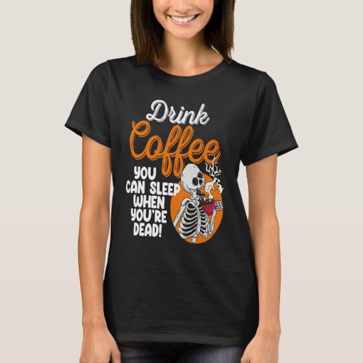 Drink Coffee You Can Sleep When Dead Women Pirate T-shirt (Voorkant)