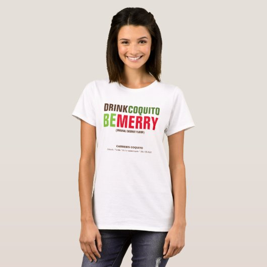 Drink Coquito Be Merry kerstmarketing T-shirt (Voorkant volledig)