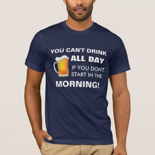 Drink de hele dag t-shirt (Voorkant)