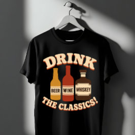 Drink De Klassiekers Bier Wijn Whiskey T-shirt