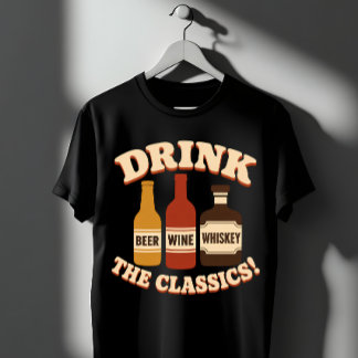 Drink De Klassiekers Bier Wijn Whiskey T-shirt