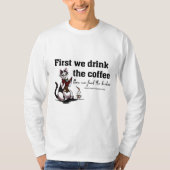 Drink de koffie! Lange hoes T-shirt (Voorkant)