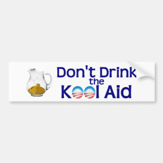 Drink de Obama Kool Aid Bumpersticker niet