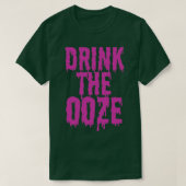 Drink de Ooze T-shirt (Design voorkant)