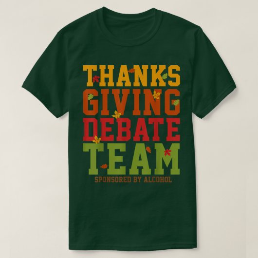 Drink de partij Alcohol Funny Thanksgiving Debat T T-shirt (Design voorkant)