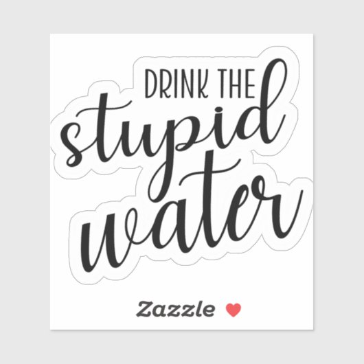 Drink de stomme sticker water (Vel)