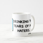 Drink de tranen van m'n geisers, Baby. Koffiemok (Voorkant rechts)