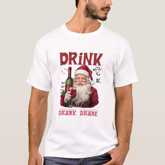 Drink Drank Drunk Funny Wine Lover Santa Christmas T-shirt (Voorkant)