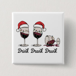 Drink Drank Drunk Kerstwijn Vierkante Button 5,1 Cm