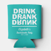 Drink Drank Drunk Meidenavakfeestje Blikjeskoeler (Achterkant)