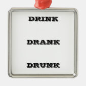 *DRINK DRINK DRINK* FUN ANYTIME ORNAMENT (Voorkant)