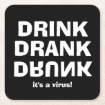Drink Drink Drink - Het is een virus op zwart Kartonnen Onderzetters<br><div class="desc">Drink Drink Drink en "het is een virus" op deze onderzetters van zwaar papier. Wij shows witte doopvont op zwarte achtergrond,  maar u kunt het in om het even welke achtergrondkleur,  om het even welke doopvont,  om het even welke doopvontkleur veranderen.</div>