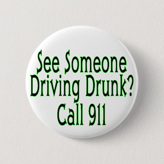 Drink Driving Call 911 Ronde Button 5,7 Cm (Voorkant)