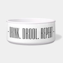 “Drink. Drool. Dog Ceramic Water Bowl
