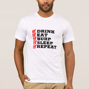 Drink Eat Burp Sleep Herhalen - Funny Dad Shirt
