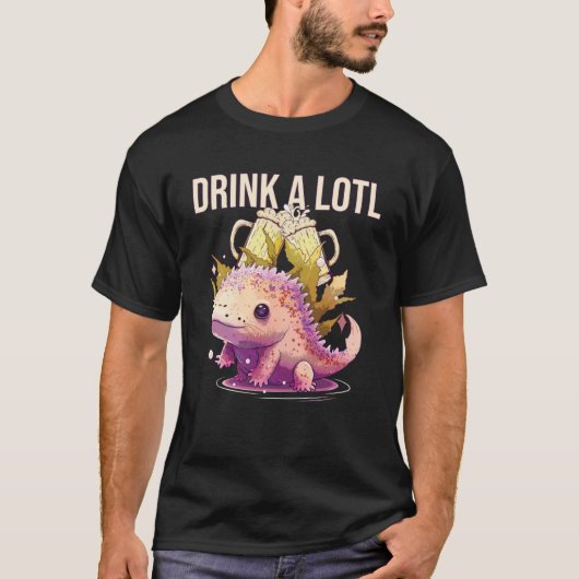 Drink Een Lotl Axolotl Mexicaans Wandelvisbier Dr T-shirt (Voorkant)