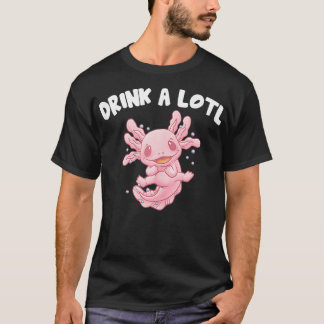 Drink Een Lotl Grappig Axolotl Humor Salamander Am T-shirt