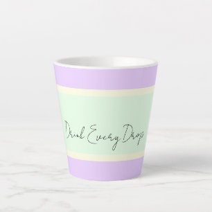 Drink elke Drop Latte Mok