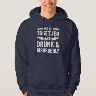 Drink en wanordelijk hoodie