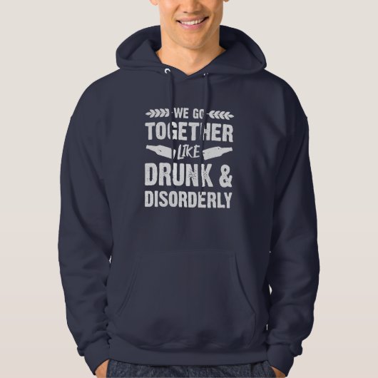 Drink en wanordelijk hoodie (Voorkant)