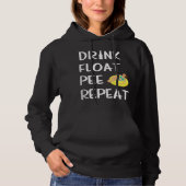 Drink Float Pee Repat Funny Float Trip Woman Tubi Hoodie (Voorkant)