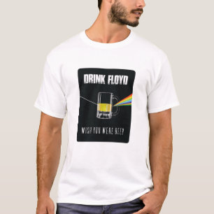 Drink Floyd Beer Prism Art Rock Music Fan T-Shirt