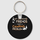 Drink Friends Camping Problem Lover Sleutelhanger (Voorkant)