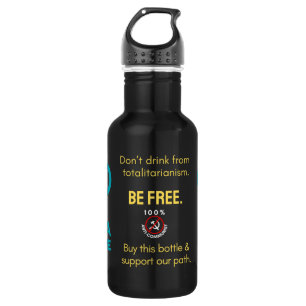 Drink geen totalitarisme waterfles