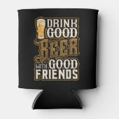 Drink goed bier met goede vrienden blikjeskoeler (Voorkant)