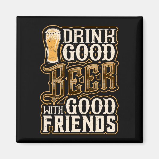 Drink goed bier met goede vrienden magneet (Voorkant)