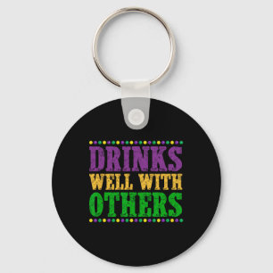 Drink goed bij anderen Grappig Mardi Gras 2025 Sleutelhanger