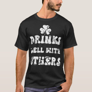 Drink goed met anderen Funny St Patricks Day Drin T-shirt