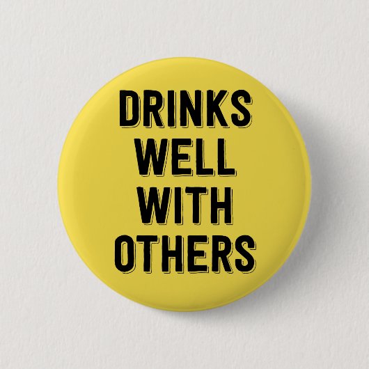 Drink goed met anderen. ronde button 5,7 cm (Voorkant)