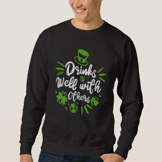 Drink goed met anderen Shamrock St Patrick's Day Trui (Voorkant)