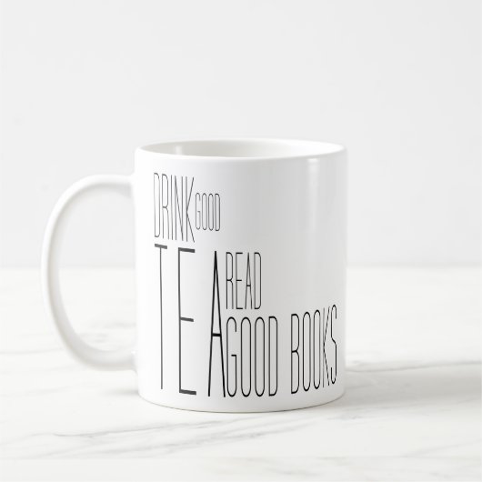 Drink Good Tea Read Good Books Inspirerend cadeaus Koffiemok (Links)