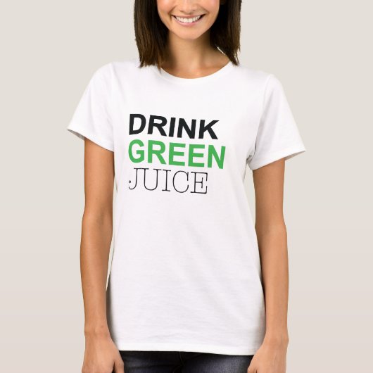 Drink Green Juice T-shirt (Voorkant)