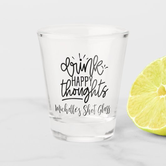 Drink Happy Thoughts gepersonaliseerd Shot Glas (Voorkant)