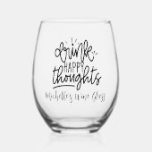 Drink Happy Thoughts Gepersonaliseerde naam Wijnglas Zonder Voet (Voorkant)