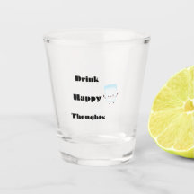 Drink Happy Thoughts op een