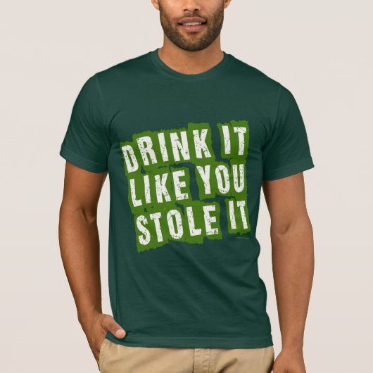 Drink het alsof je het hebt opgeslagen! t-shirt (Voorkant)